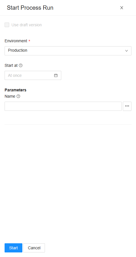 The Start Process Run drawer of Hello world: Use draft version, Environment Production, Start at At once, and its parameter Name